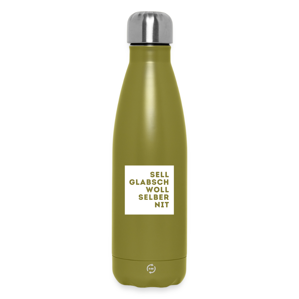 "Sell glabsch woll selber nit" - Trinkflasche - Tiroler Design Südtirol | Thermosflasche 500 ml - Olivgrün 