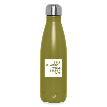 "Sell glabsch woll selber nit" - Trinkflasche - Tiroler Design Südtirol | Thermosflasche 500 ml - Olivgrün 