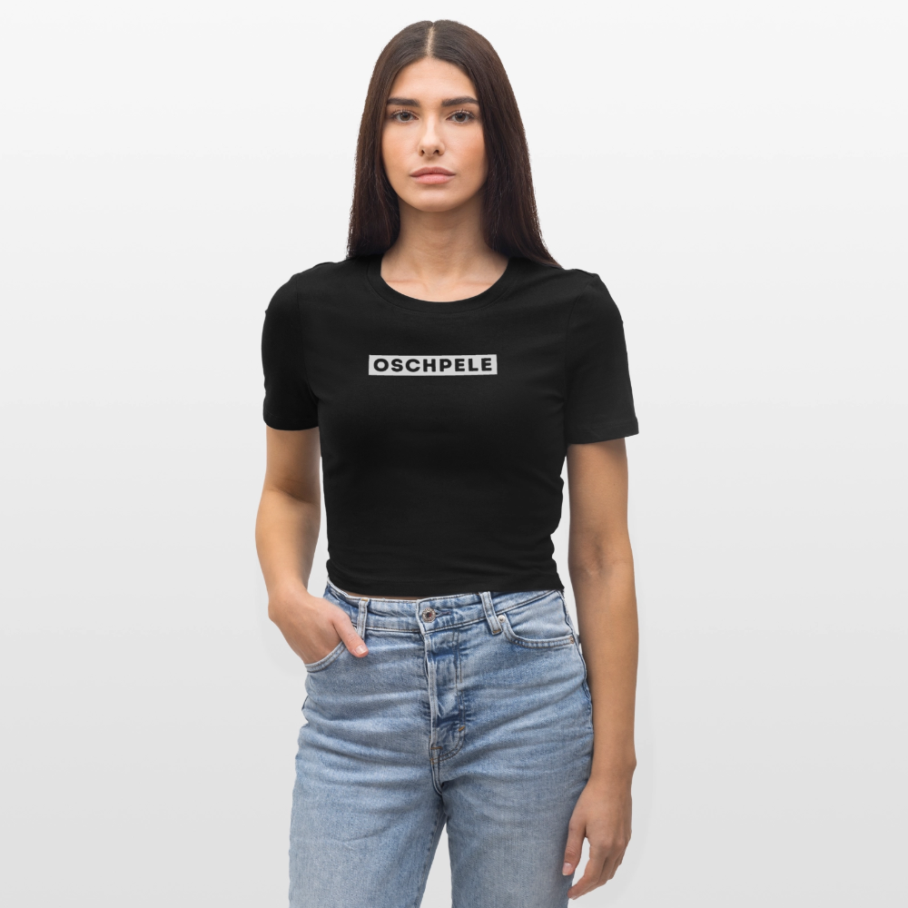 "Oschpele" - Frauen Cropped T-Shirt - Tiroler Design Südtirol | Lustig Modern - Schwarz