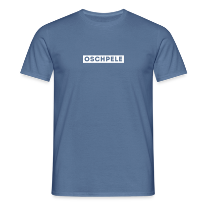 "Oschpele" - Shirt - Dialekt Design Modern | Männer T-Shirt Lustig - Taubenblau 