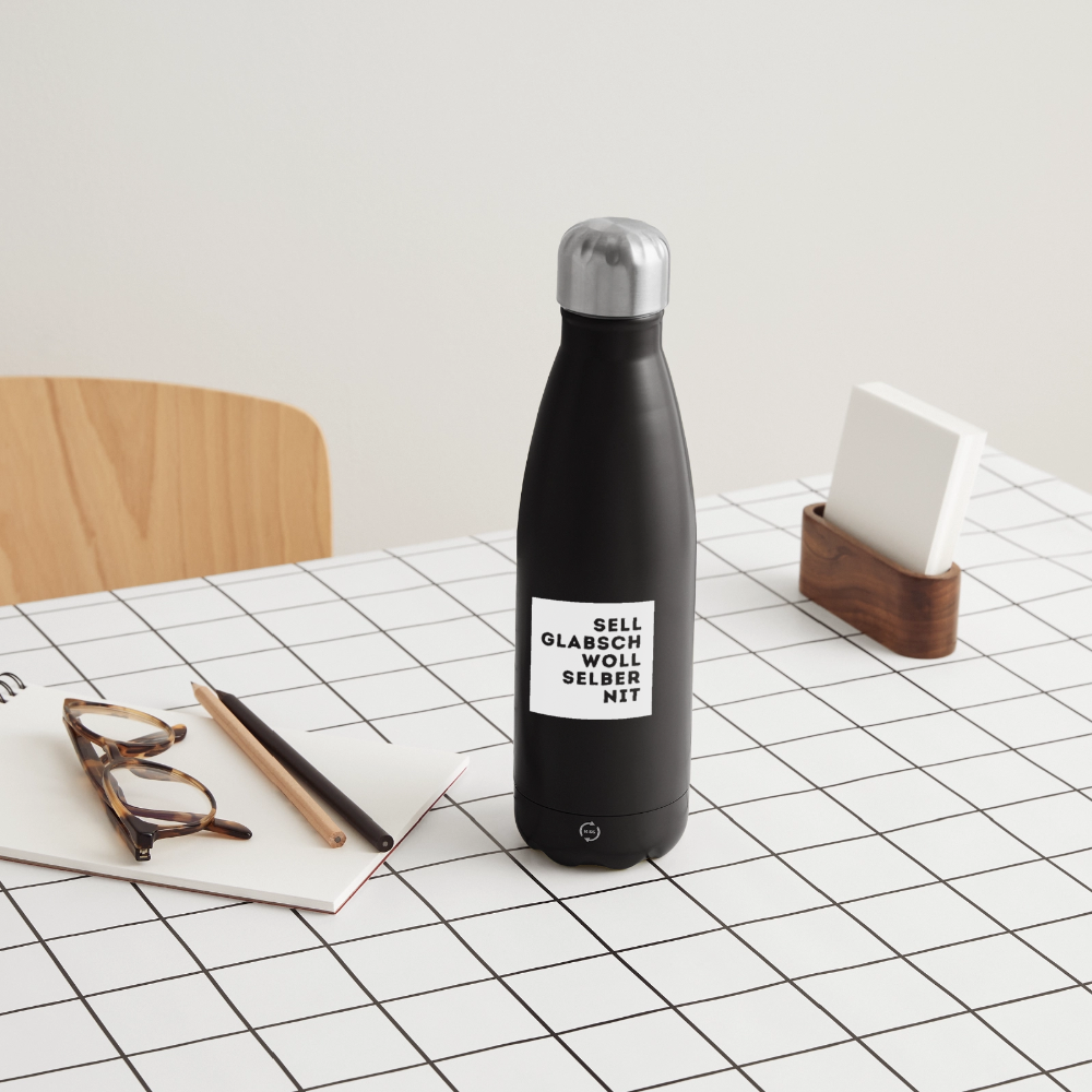 "Sell glabsch woll selber nit" - Trinkflasche - Tiroler Design Südtirol | Thermosflasche 500 ml - Schwarz