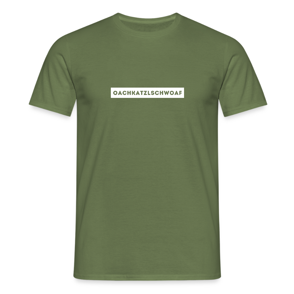 "Oachkatzlschwoaf" - Shirt - Dialekt Design Südtirol | Männer T-Shirt Lustig - Militärgrün