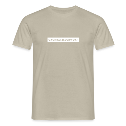 "Oachkatzlschwoaf" - Shirt - Dialekt Design Südtirol | Männer T-Shirt Lustig - Sandbeige