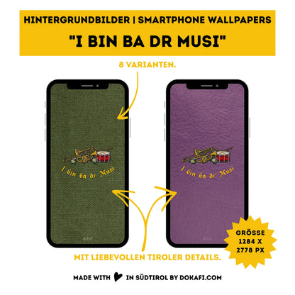 Hintergrundbilder "I bin ba dr Musi" Smartphone Wallpapers | Digitaler Download | Tiroler Design Musikkapelle | 8 Bilder | für Android und iPhone