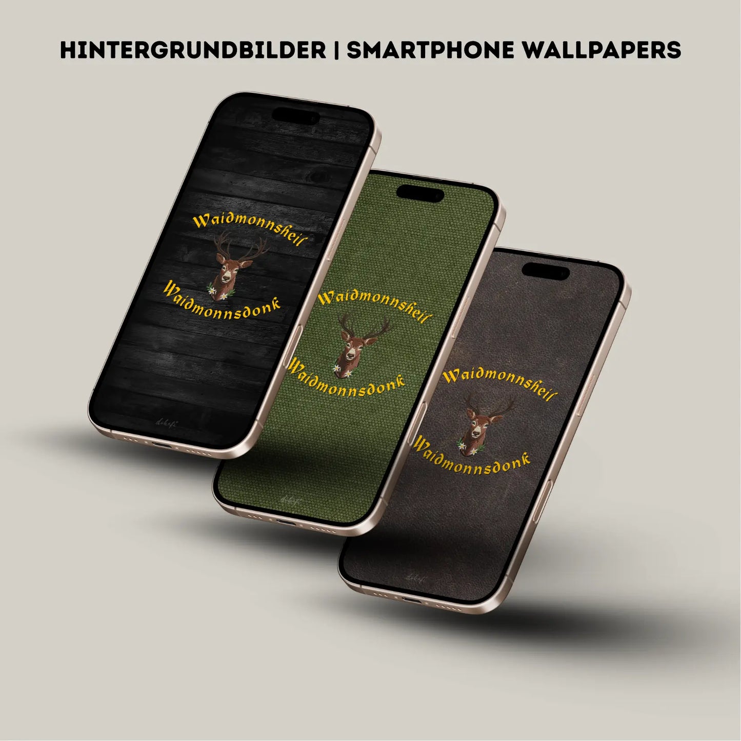Hintergrundbilder "Waidmonnsheil" Smartphone Wallpapers | Digitaler Download | Tiroler Design Jagd | 8 Bilder | für Android und iPhone